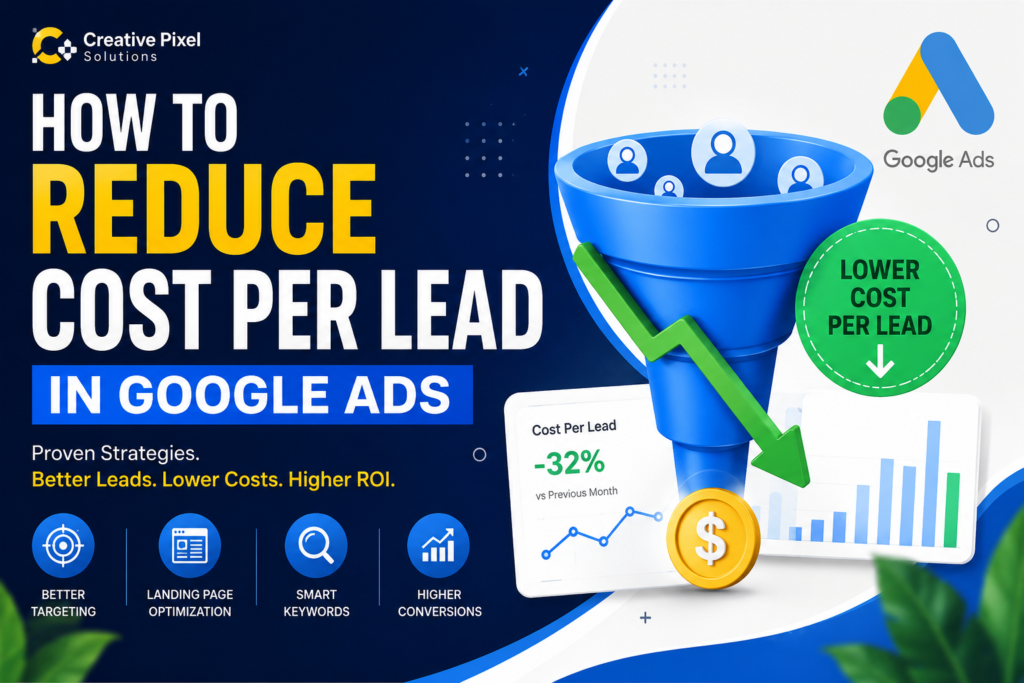 How to Reduce Cost Per Lead in Google Ads